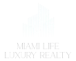 Miami Life Luxury Realty